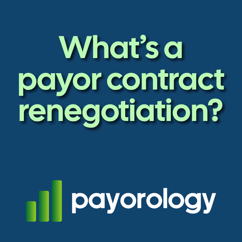 What is payer contract renegotiation?